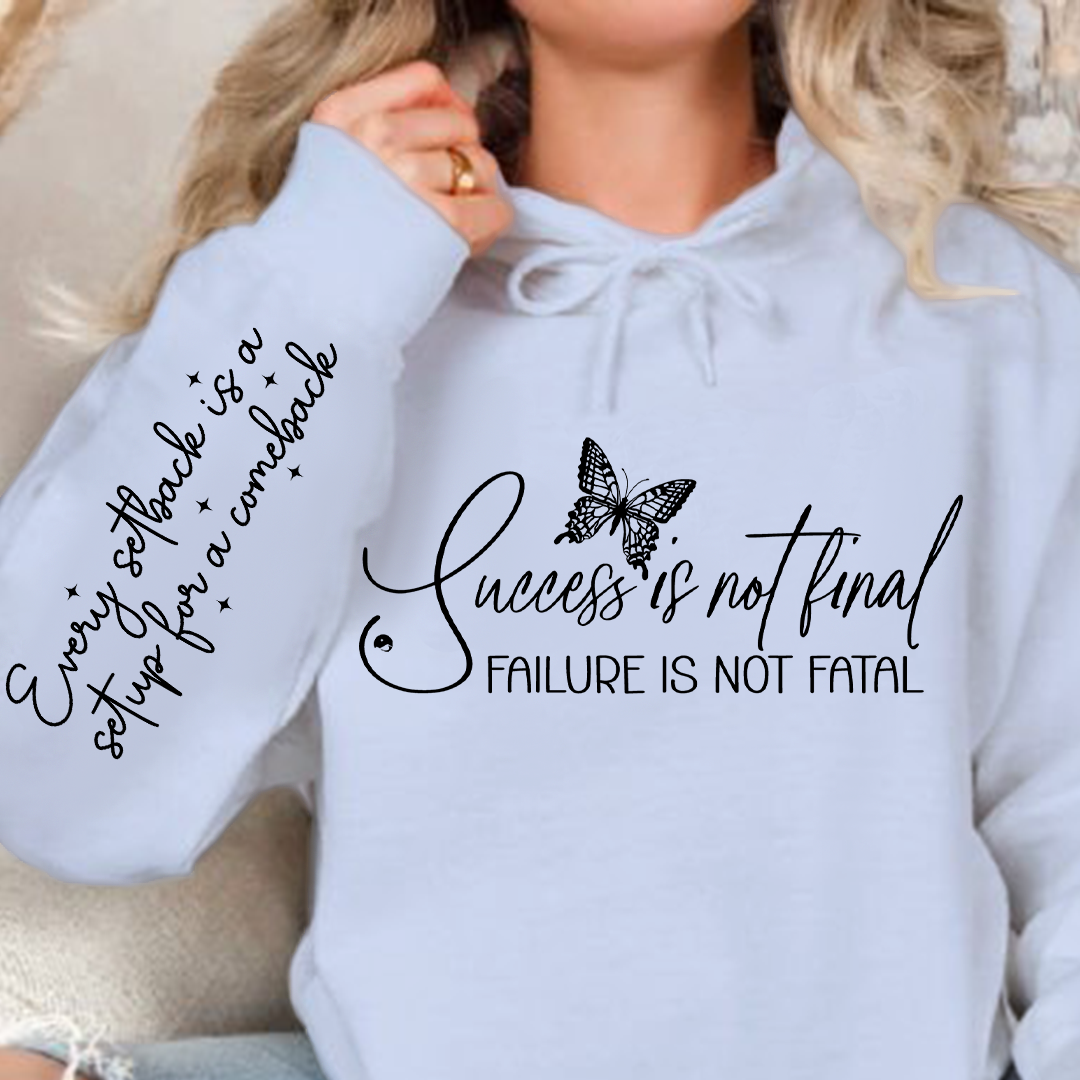 Hoodie Unisex Success is not final failure is not fatal