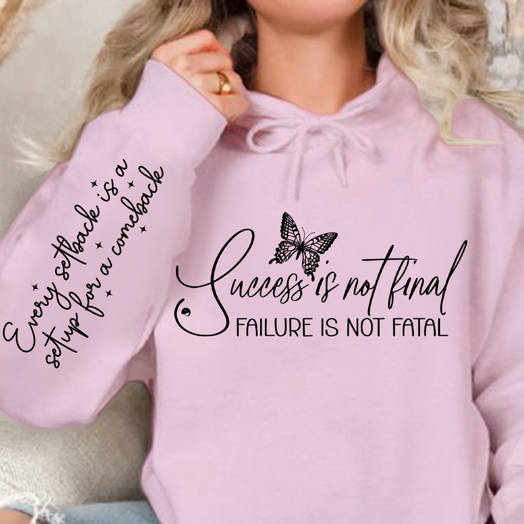 Hoodie Unisex Success is not final failure is not fatal
