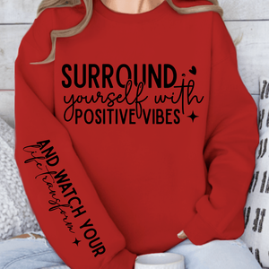 Sweatshirt Unisex Surround Yourself With Positive Vibes