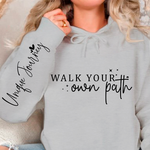 Hoodie Unisex Walk Your Own Path