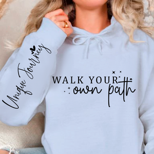 Hoodie Unisex Walk Your Own Path