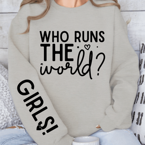 Sweatshirt Unisex Who Runs The World