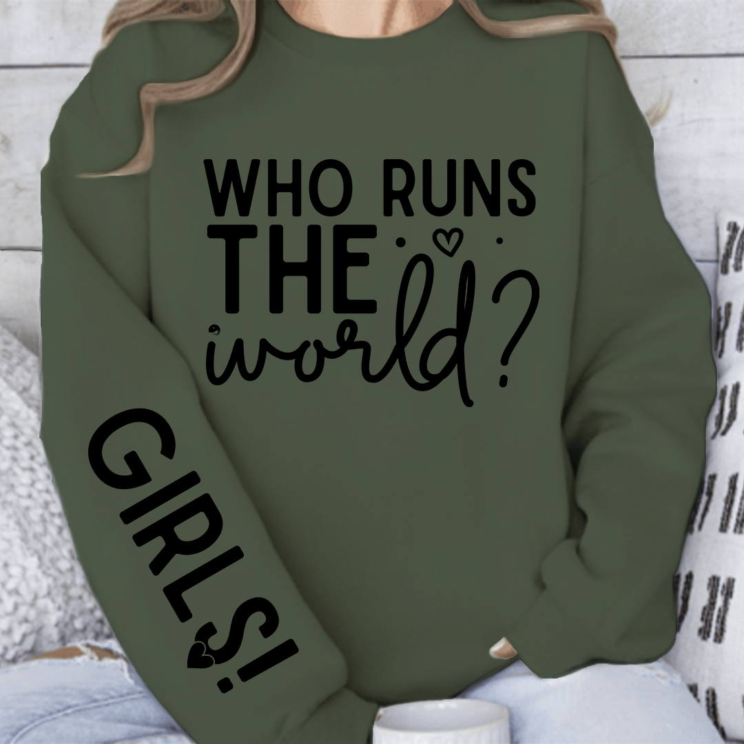 Sweatshirt Unisex Who Runs The World
