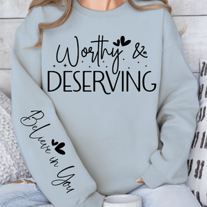 Sweatshirt Unisex Worthy & Deserving