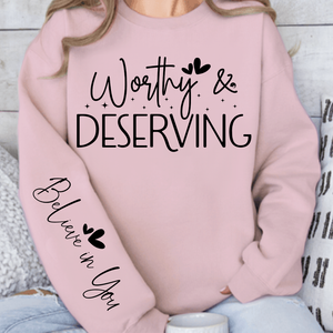 Sweatshirt Unisex Worthy & Deserving