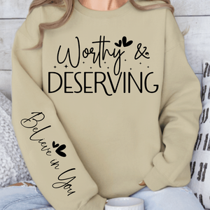 Sweatshirt Unisex Worthy & Deserving