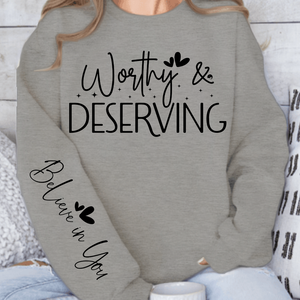 Sweatshirt Unisex Worthy & Deserving