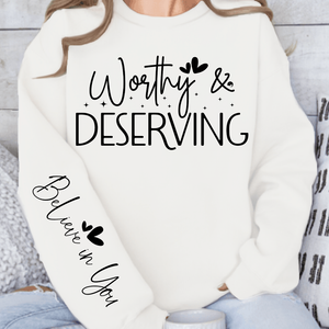 Sweatshirt Unisex Worthy & Deserving