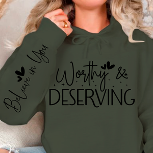 Hoodie Unisex Worthy & Deserving