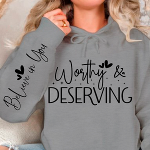Hoodie Unisex Worthy & Deserving