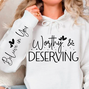 Hoodie Unisex Worthy & Deserving