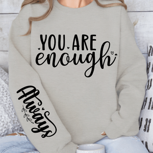 Sweatshirt Unisex You Are Enough, Always