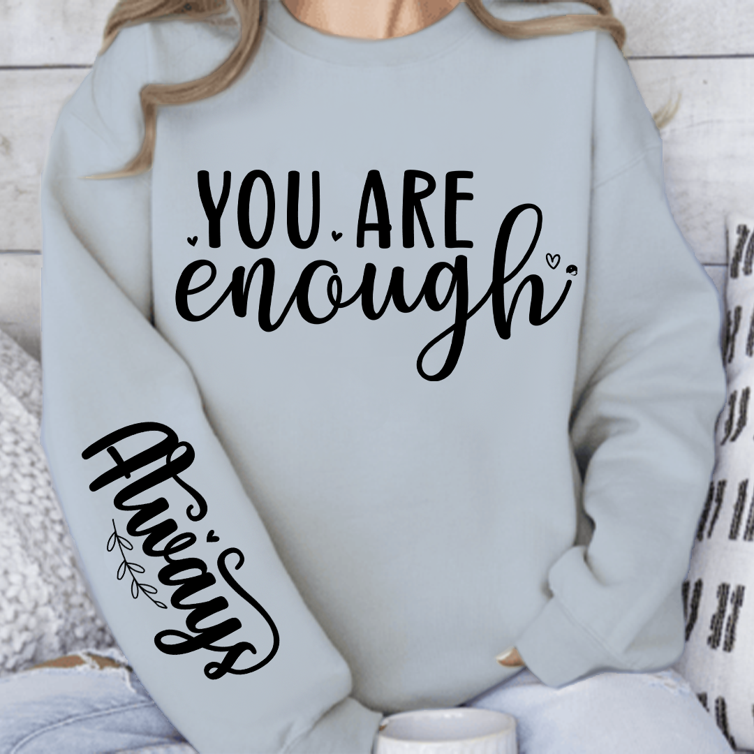 Sweatshirt Unisex You Are Enough, Always