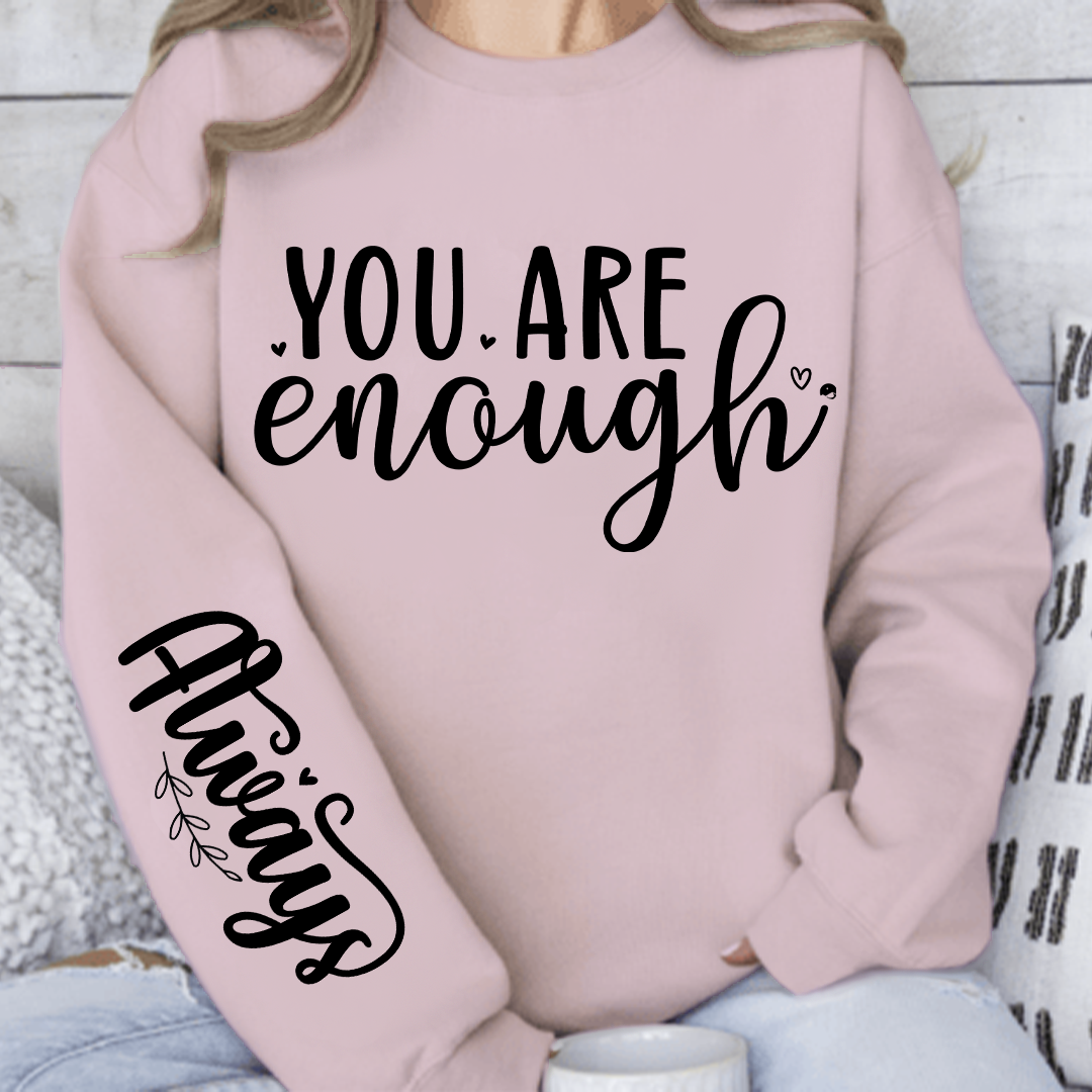 Sweatshirt Unisex You Are Enough, Always