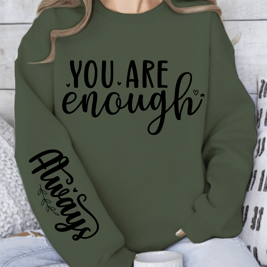 Sweatshirt Unisex You Are Enough, Always