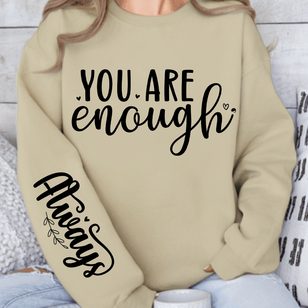 Sweatshirt Unisex You Are Enough, Always