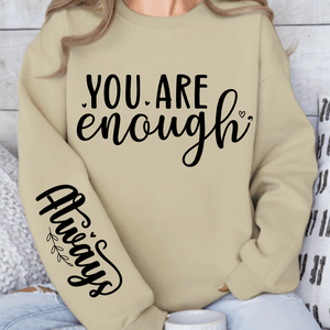 Sweatshirt Unisex You Are Enough, Always