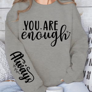 Sweatshirt Unisex You Are Enough, Always