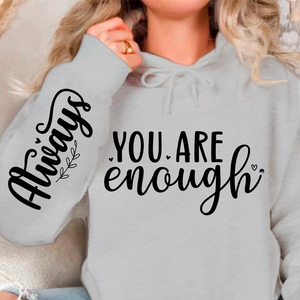 Hoodie Unisex You Are Enough, Always