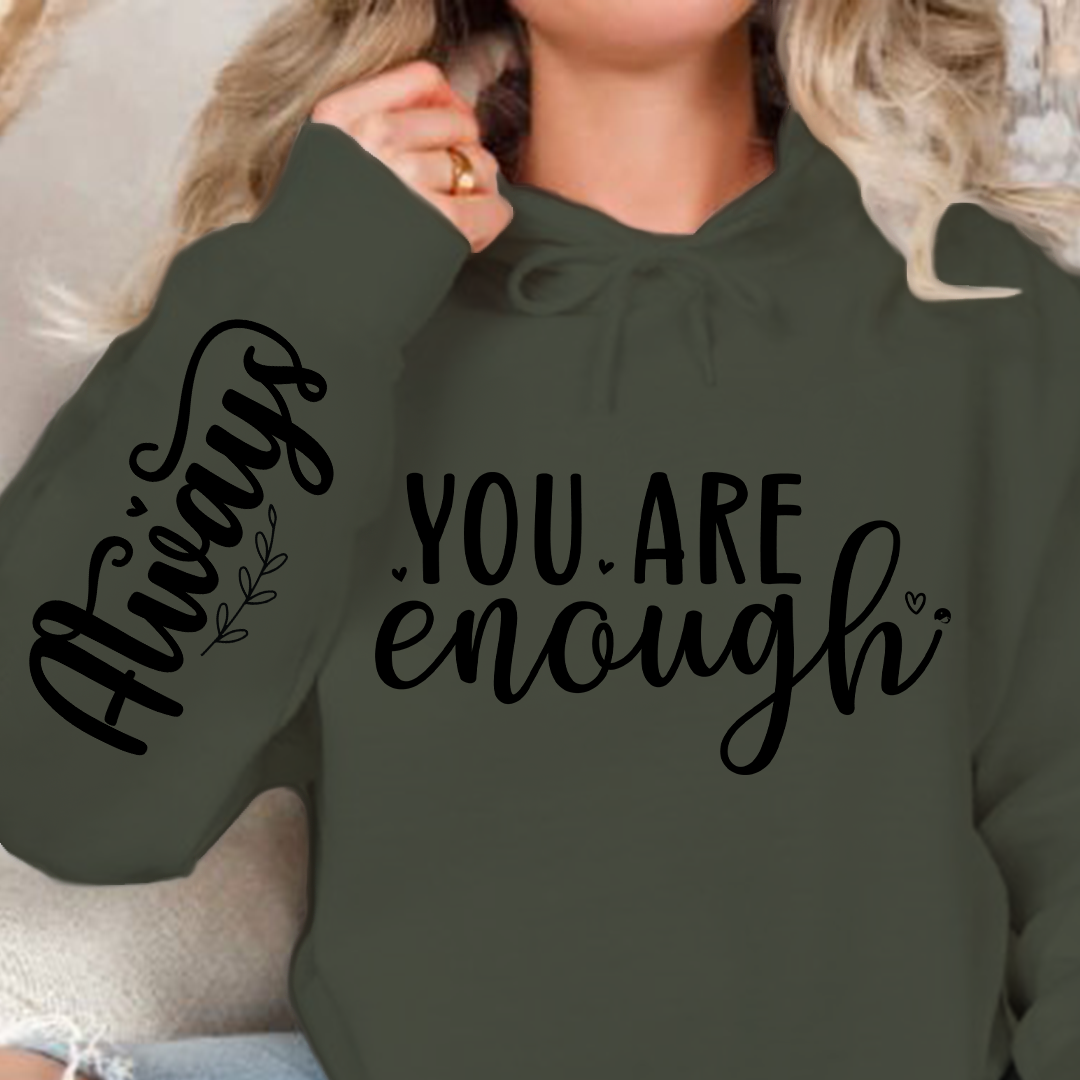 Hoodie Unisex You Are Enough, Always