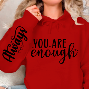 Hoodie Unisex You Are Enough, Always