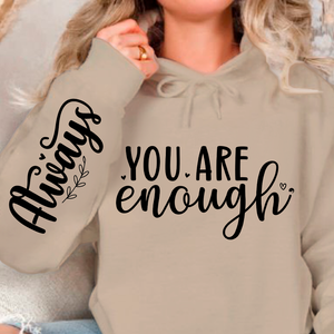 Hoodie Unisex You Are Enough, Always