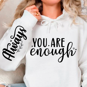 Hoodie Unisex You Are Enough, Always