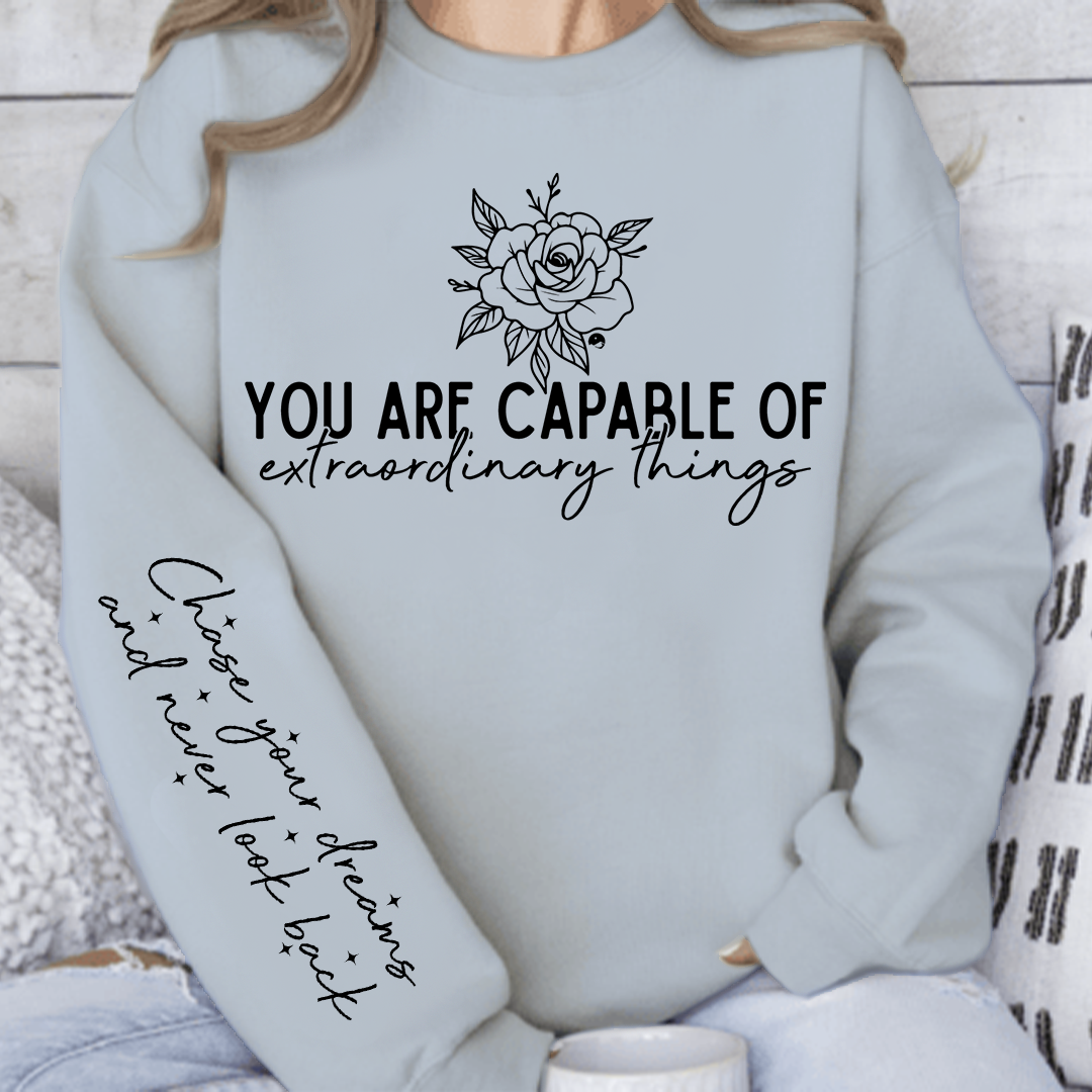 Sweatshirt Unisex You are capable of extraordinary things
