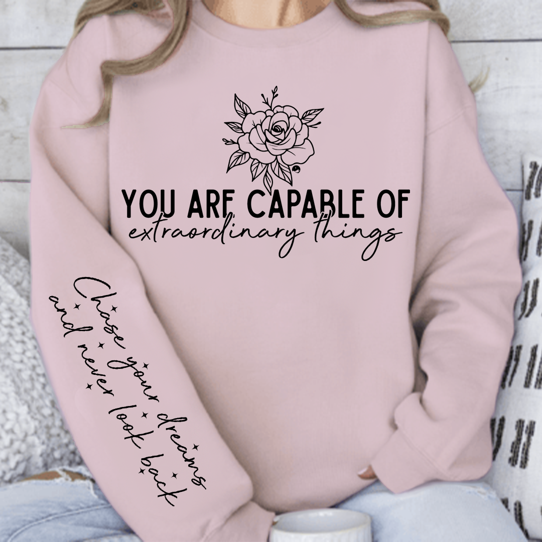 Sweatshirt Unisex You are capable of extraordinary things