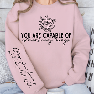 Sweatshirt Unisex You are capable of extraordinary things