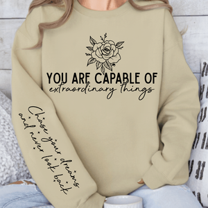 Sweatshirt Unisex You are capable of extraordinary things