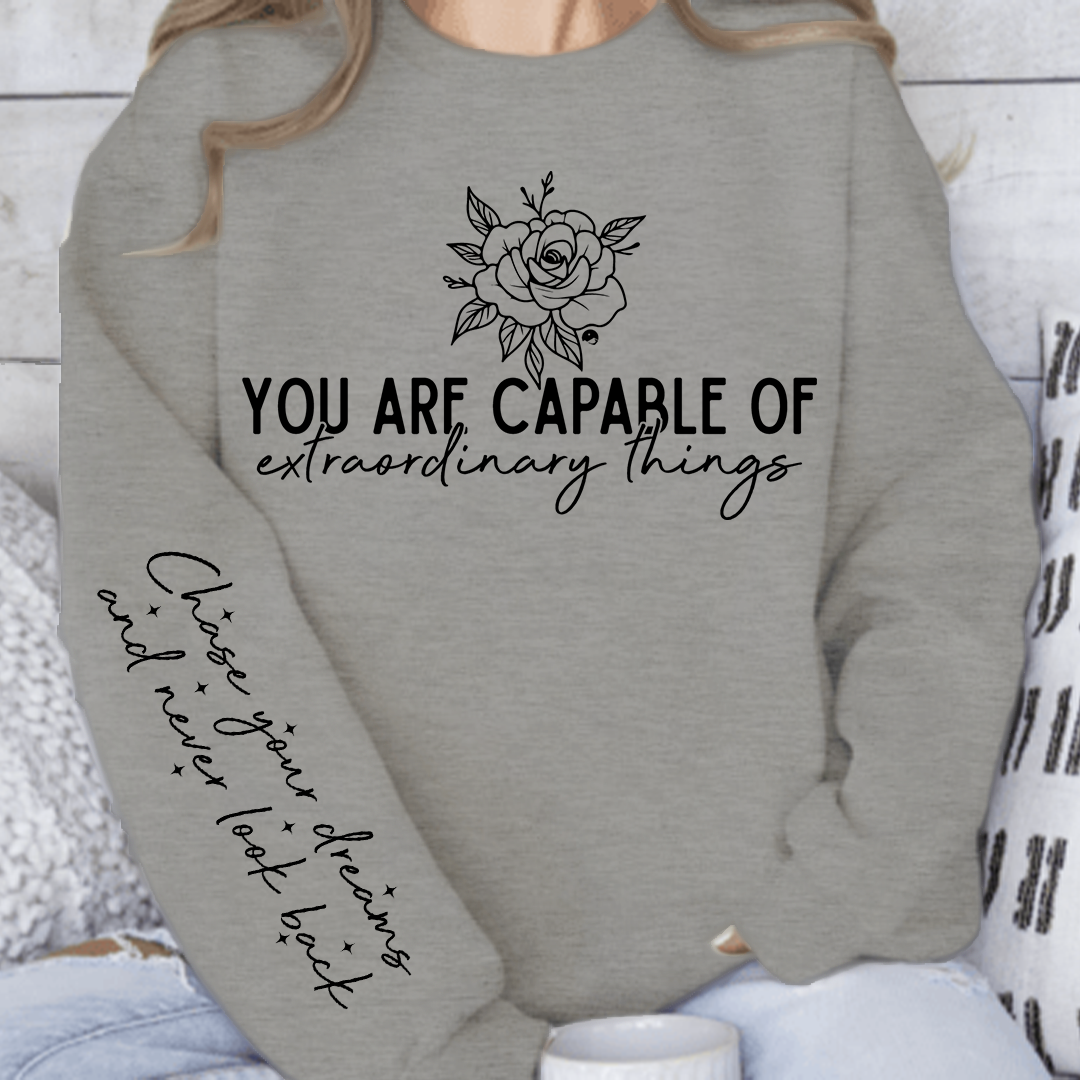 Sweatshirt Unisex You are capable of extraordinary things
