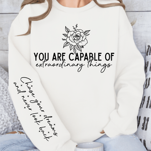 Sweatshirt Unisex You are capable of extraordinary things