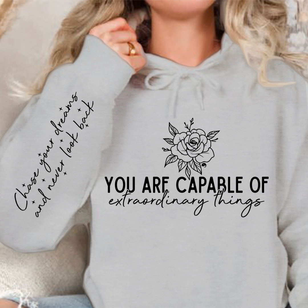Hoodie Unisex You are capable of extraordinary things