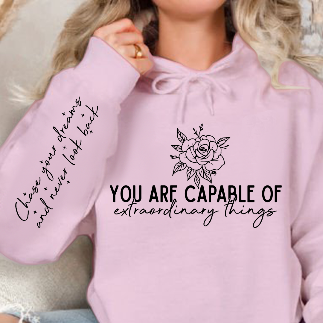 Hoodie Unisex You are capable of extraordinary things
