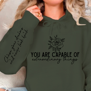 Hoodie Unisex You are capable of extraordinary things