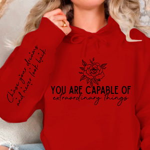 Hoodie Unisex You are capable of extraordinary things