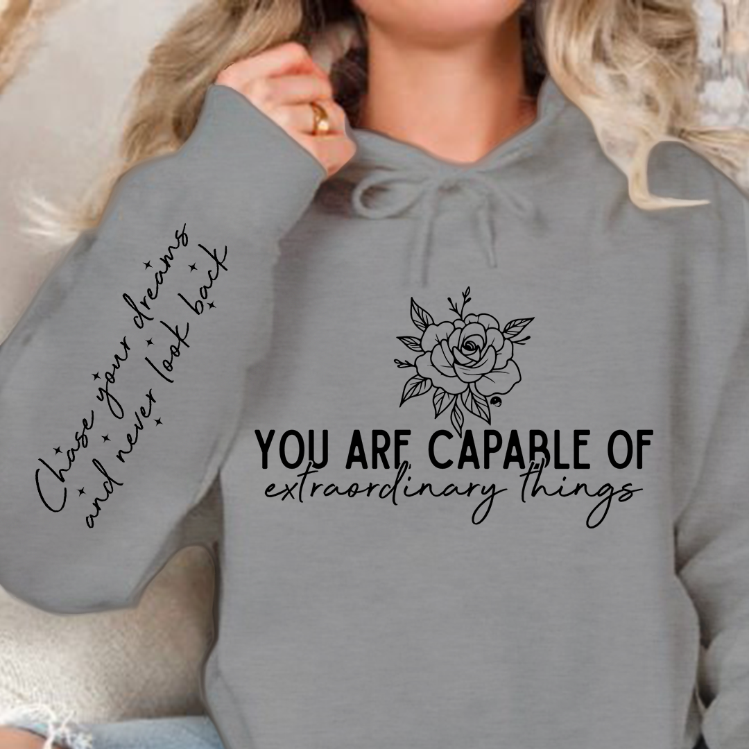 Hoodie Unisex You are capable of extraordinary things