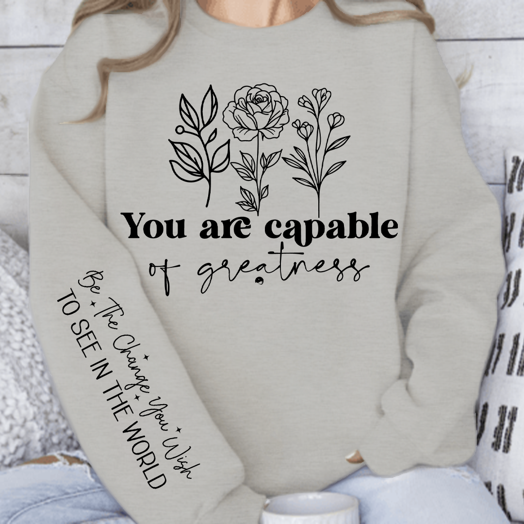 Sweatshirt Unisex You are capable of greatness
