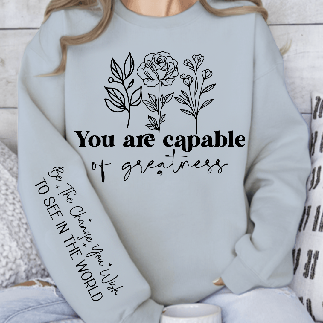 Sweatshirt Unisex You are capable of greatness