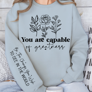 Sweatshirt Unisex You are capable of greatness