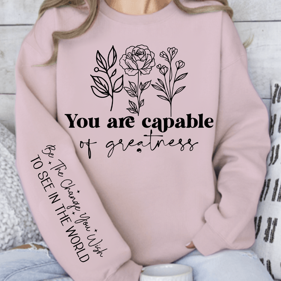 Sweatshirt Unisex You are capable of greatness