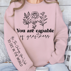 Sweatshirt Unisex You are capable of greatness