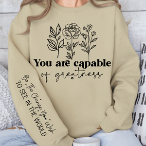 Sweatshirt Unisex You are capable of greatness