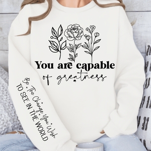 Sweatshirt Unisex You are capable of greatness