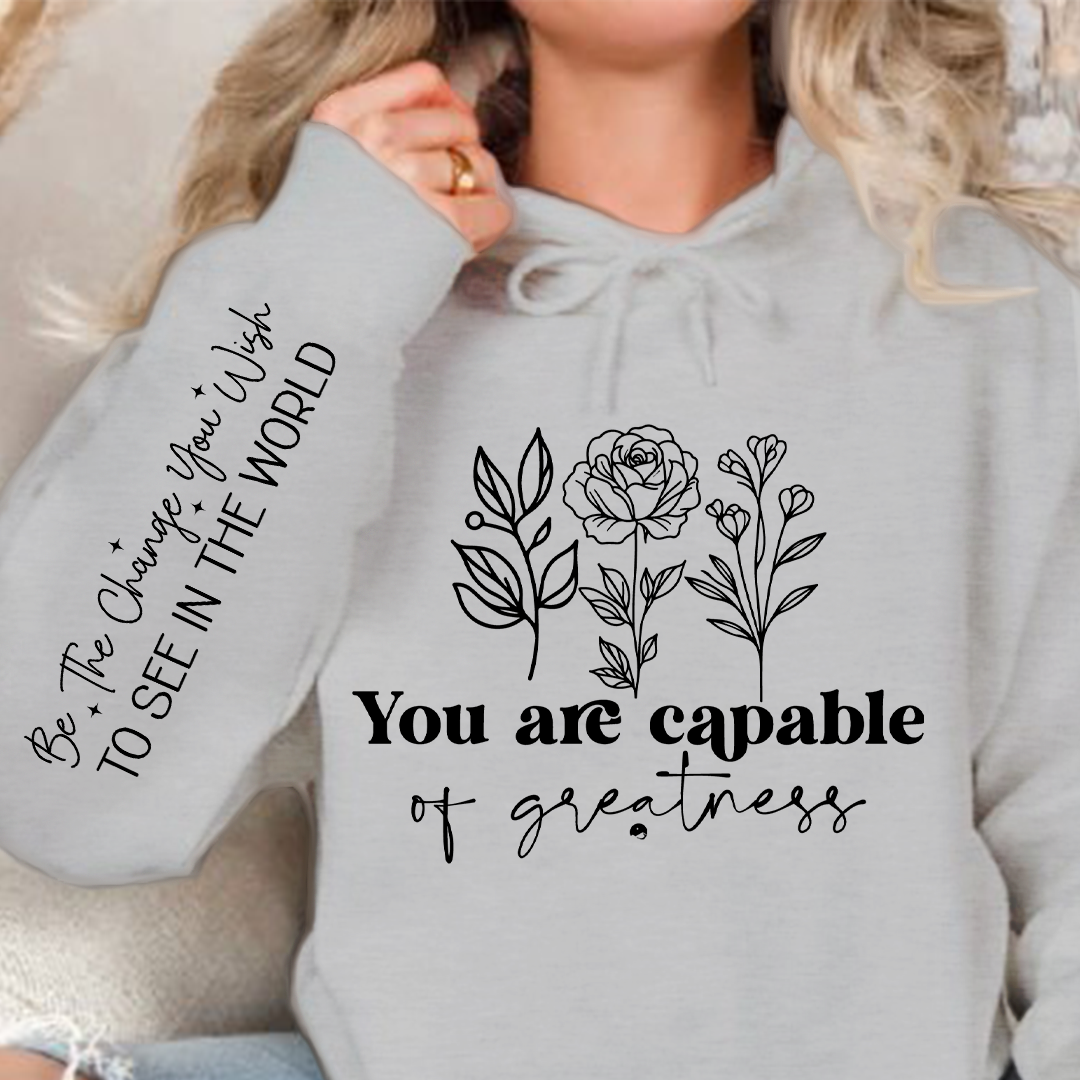 Hoodie Unisex You are capable of greatness