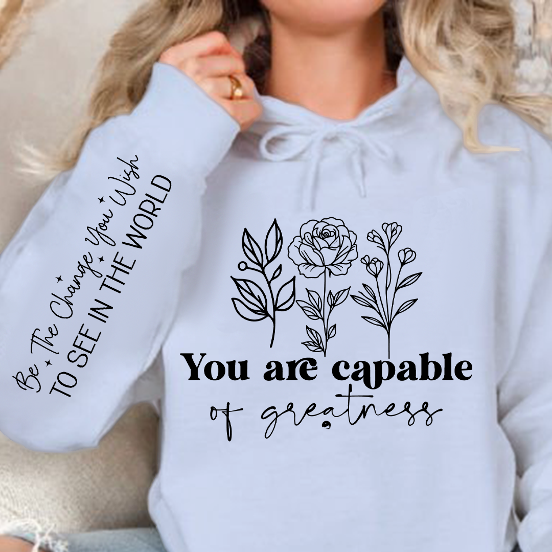 Hoodie Unisex You are capable of greatness
