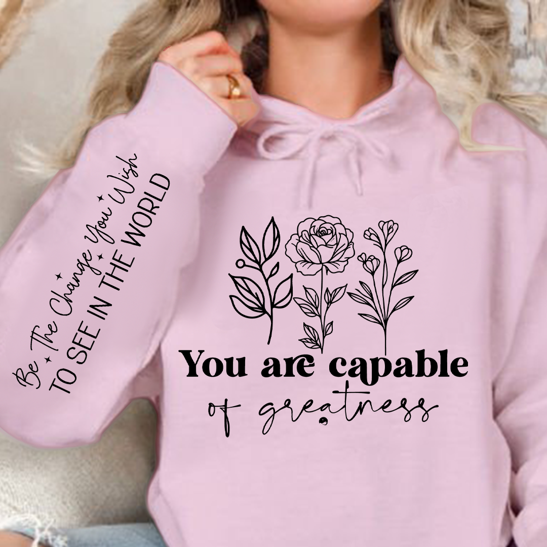 Hoodie Unisex You are capable of greatness