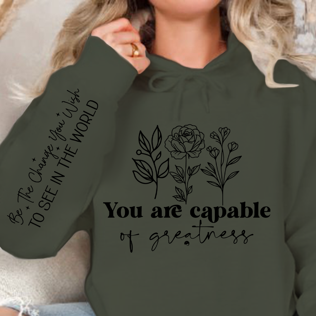 Hoodie Unisex You are capable of greatness