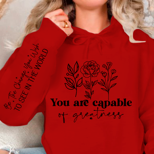 Hoodie Unisex You are capable of greatness
